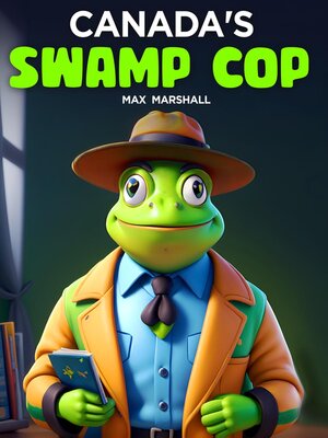 cover image of Canada's Swamp Cop